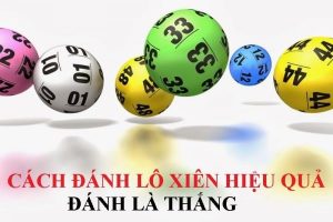 Kỹ thuật đánh và cách tính lô xiên 2