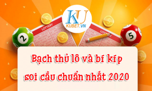 bach-thu-lo-v&agrave;-bi-kip-soi-cau-chuan-nhat